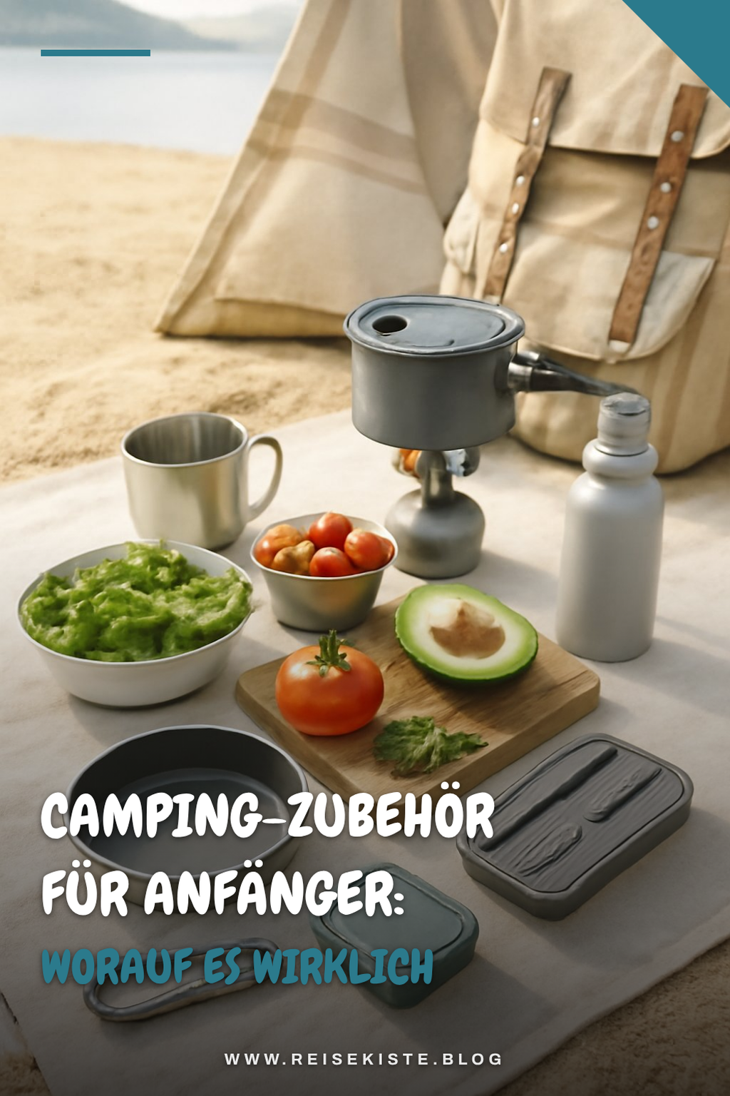 Camping-Zubehör für Anfänger: Worauf es wirklich ankommt