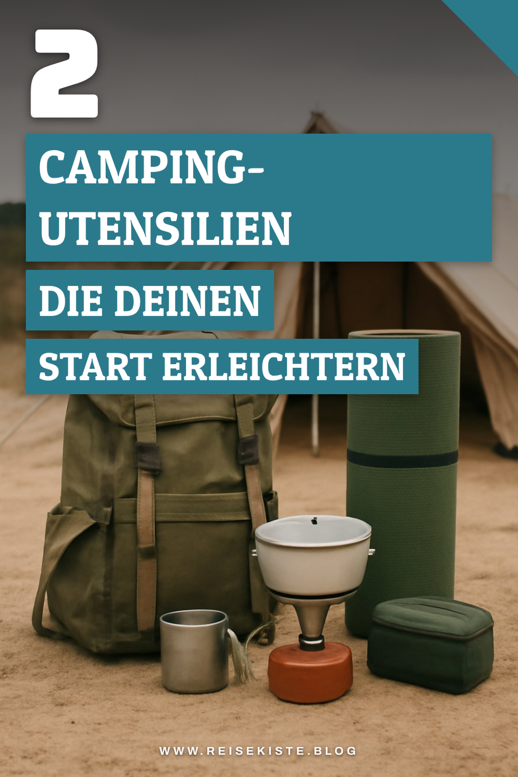 Diese 5 Camping-Utensilien erleichtern dir den Start