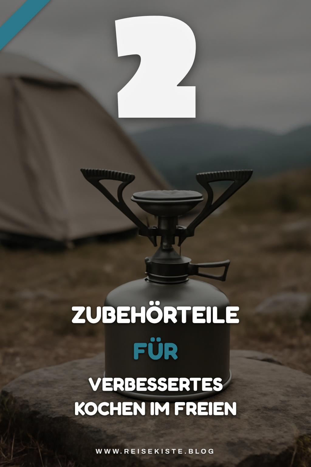 Zubehör für deinen Campingkocher
