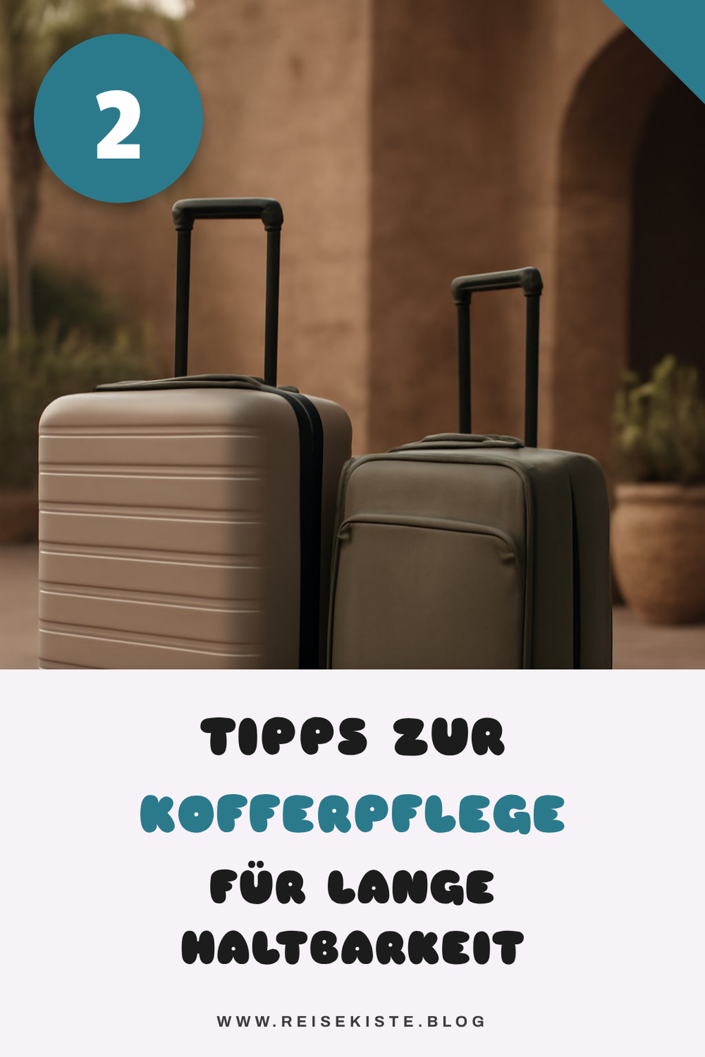 Kofferpflege: So bleibt dein Gepäck in Top-Zustand