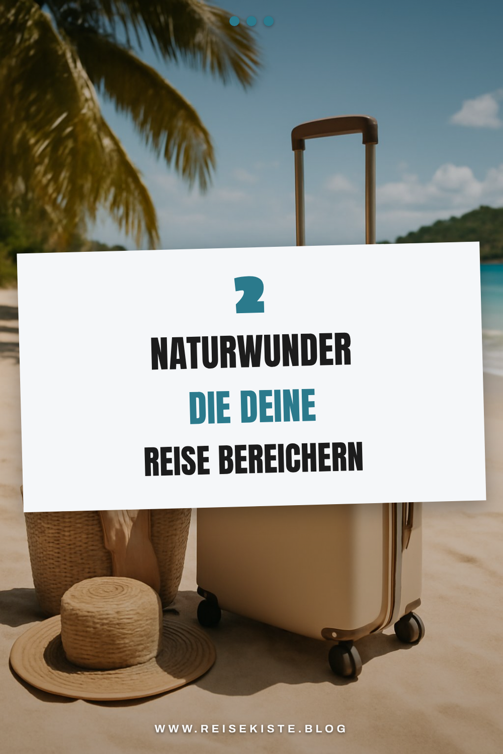 Naturwunder, die du sehen musst