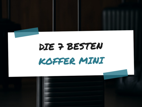 Die 7 besten Koffer Mini im Test 2026