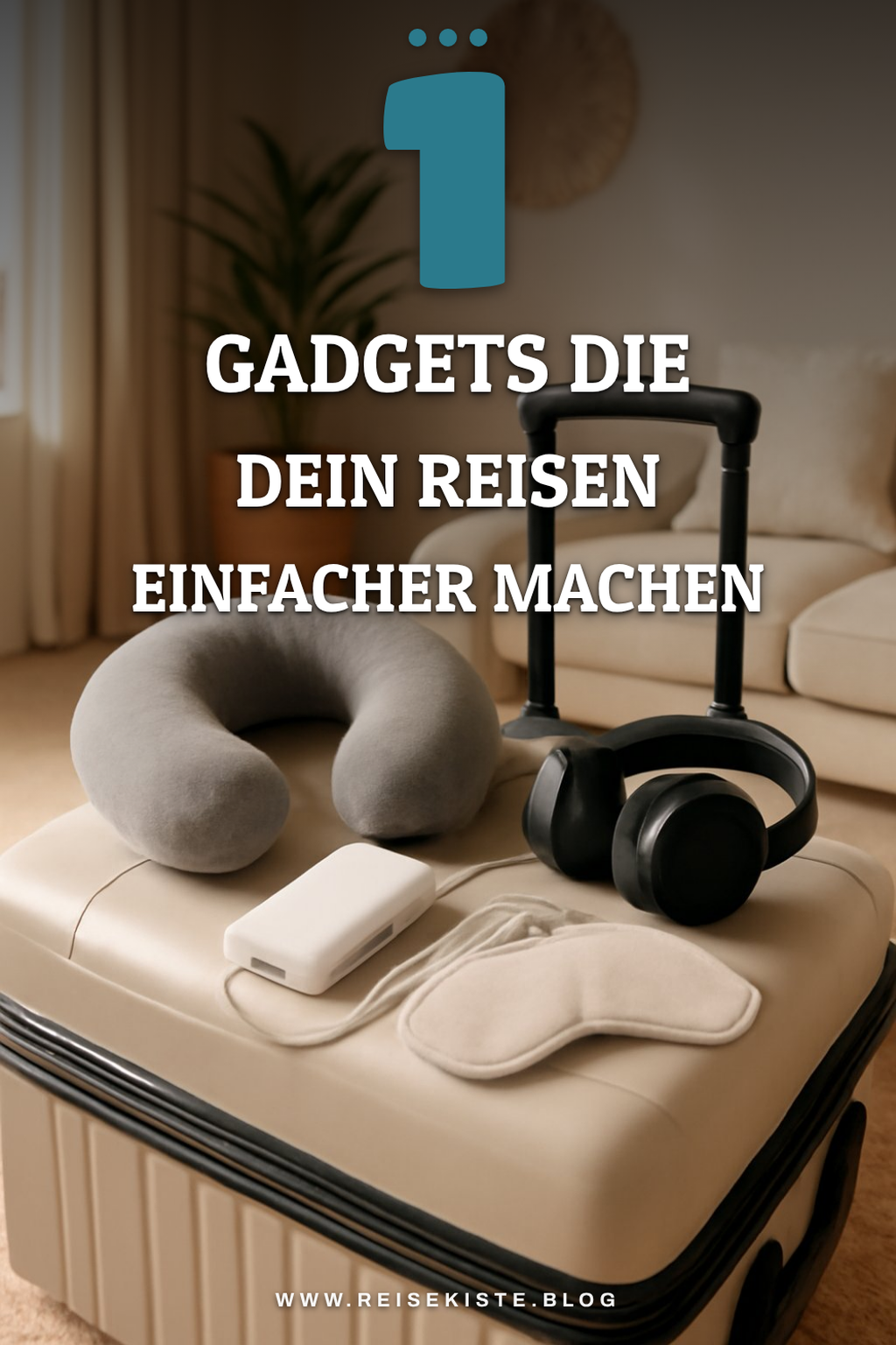 Entdecke die besten Reise-Gadgets für komfortables Reisen