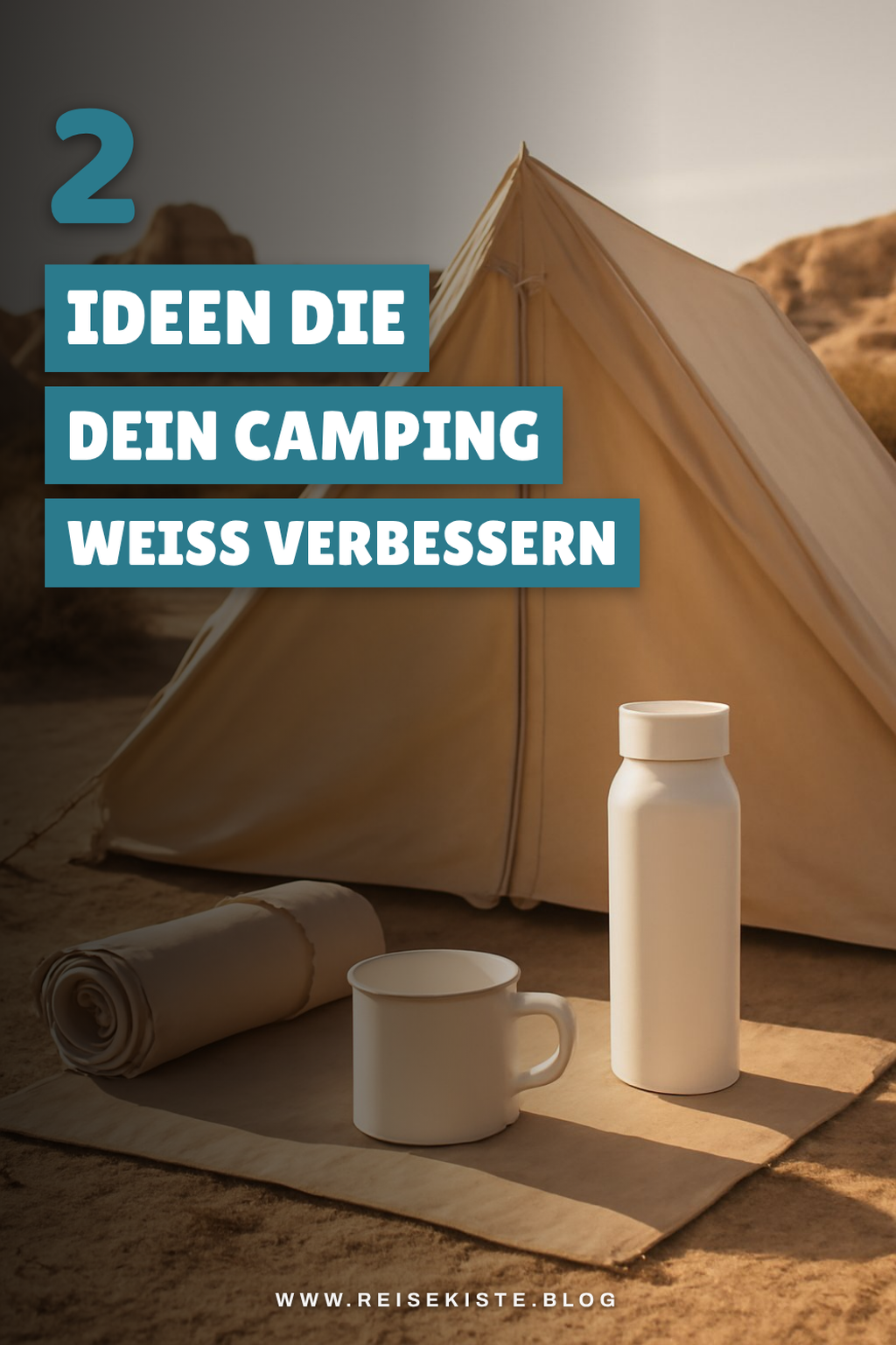 Wie du dein Camping Weiß noch besser gestalten kannst