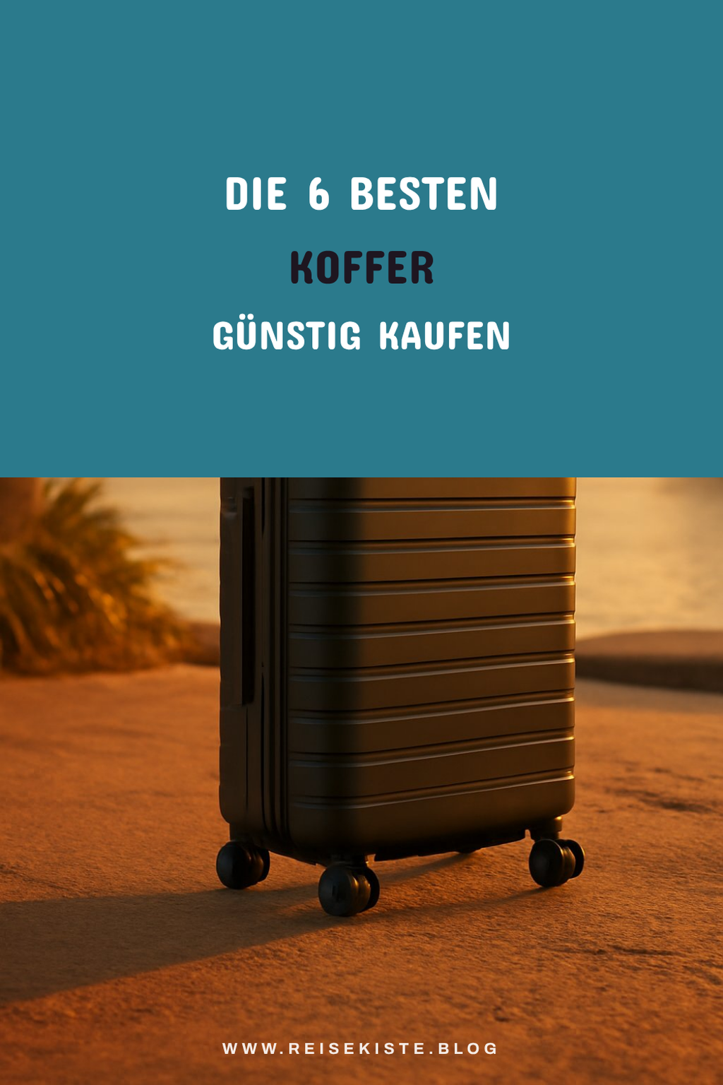 Die 6 besten Koffer Günstig Kaufen im Test 2026