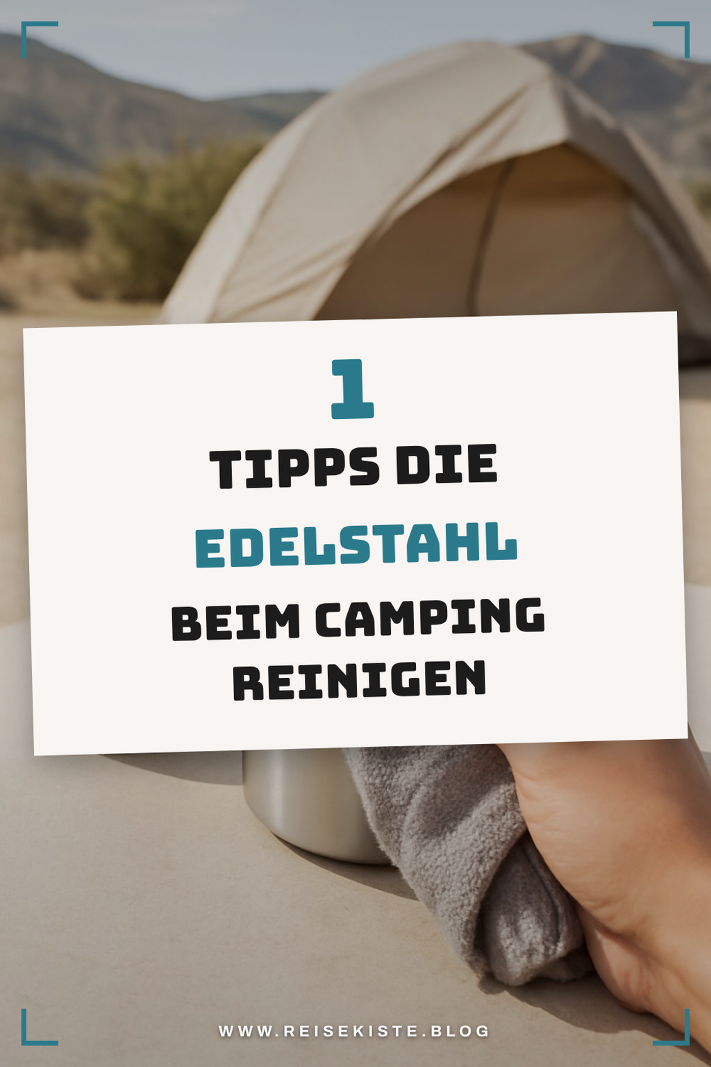 So reinigst du Edelstahl beim Camping effektiv
