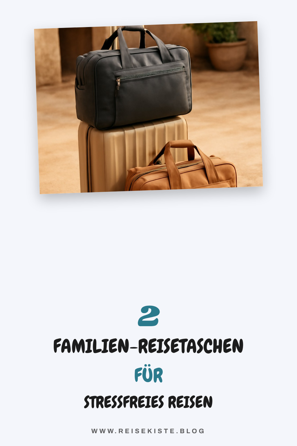Faltbare Reisetaschen für Familienreisen