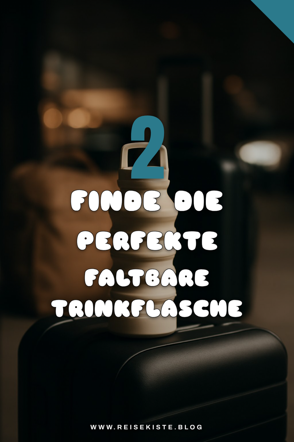 So findest du die beste faltbare Trinkflasche für deine Reisen
