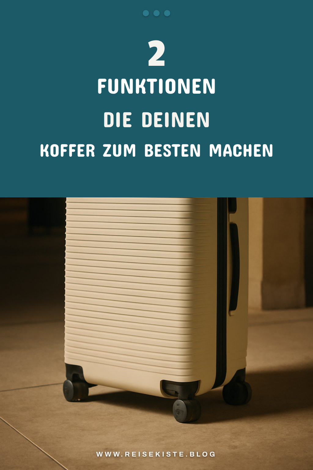Funktionen, die deinen Koffer einzigartig machen