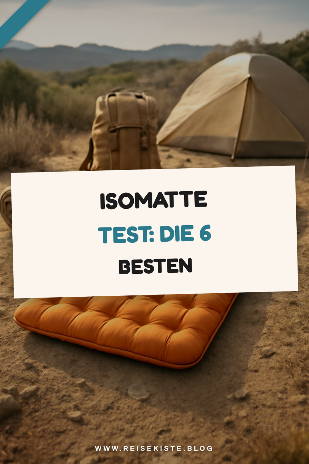 Isomatte Test: Die 6 besten für erholsamen Schlaf