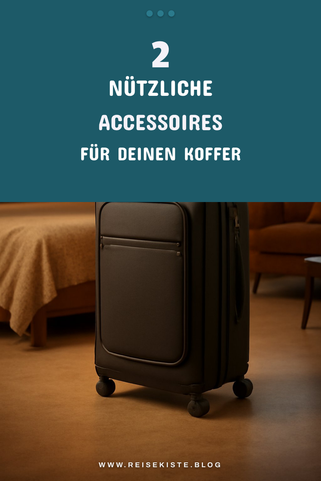 Die richtigen Accessoires für deinen Koffer