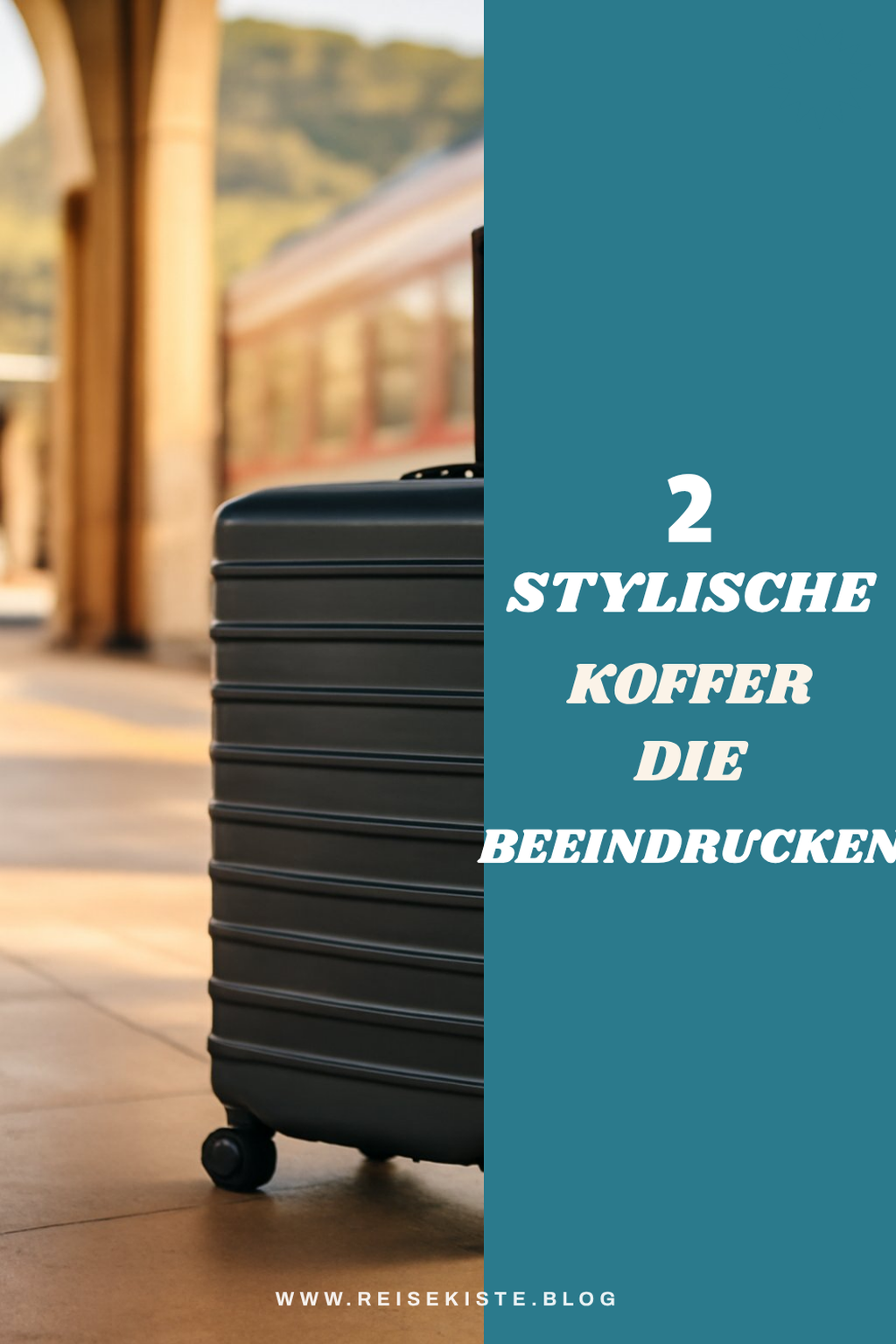 Stylische Koffer für modebewusste Reisende