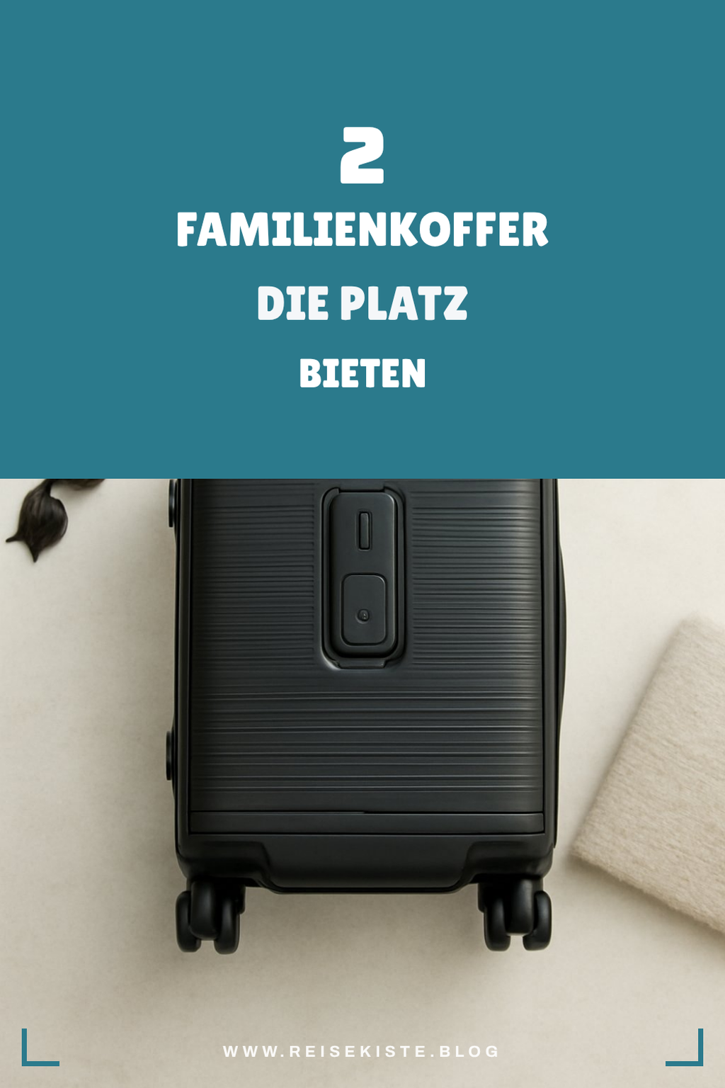 Koffer für Familienreisen