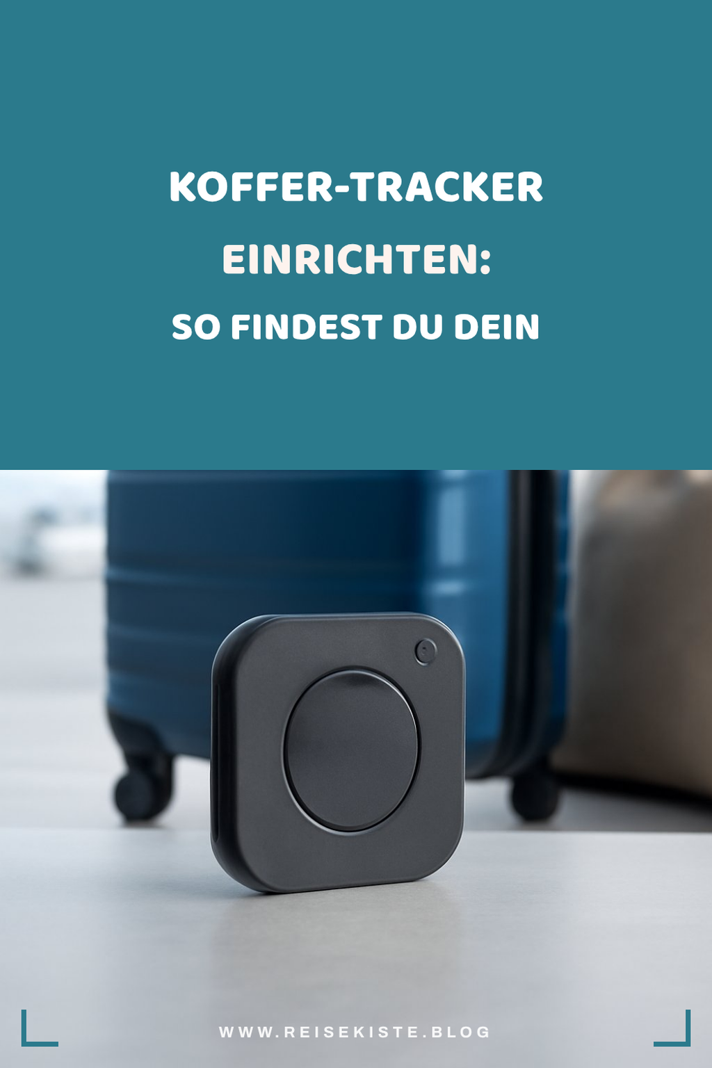 Koffer-Tracker einrichten: So findest du dein Gepäck wieder