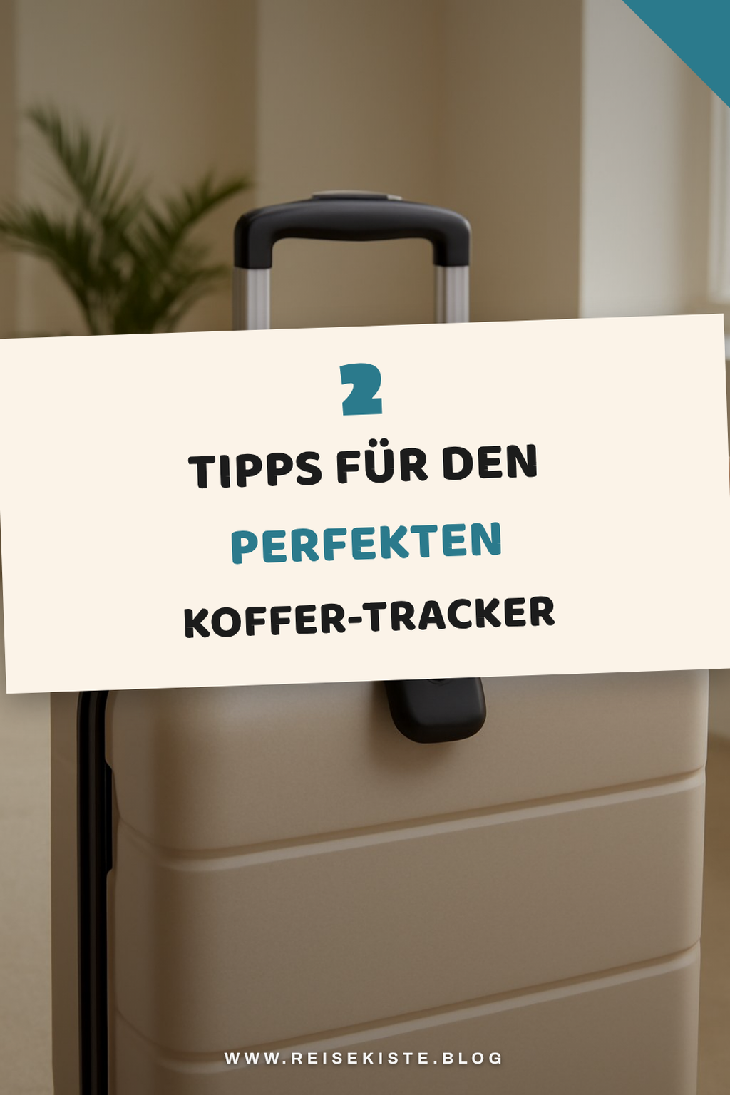 So wählst du den besten Koffer-Tracker aus