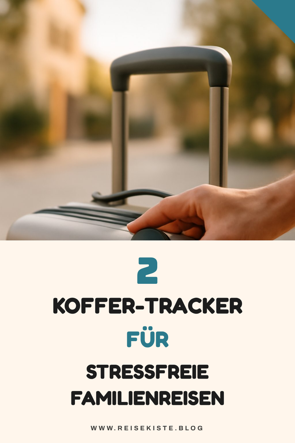 Koffer-Tracker für Familienreisen