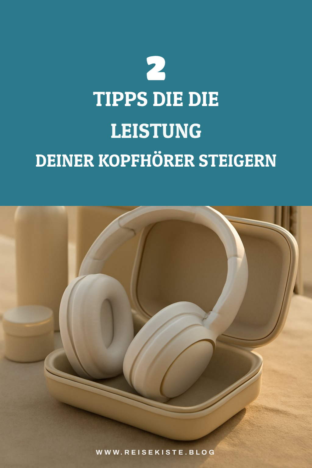 Kopfhörer regelmäßig warten für beste Leistung
