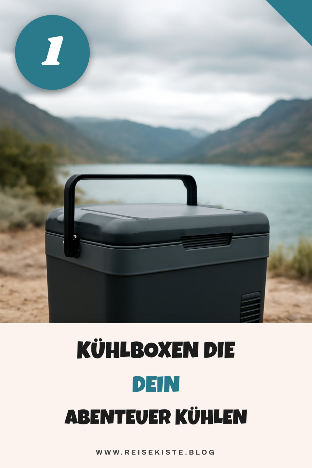 Die besten Kühlboxen für dein nächstes Abenteuer