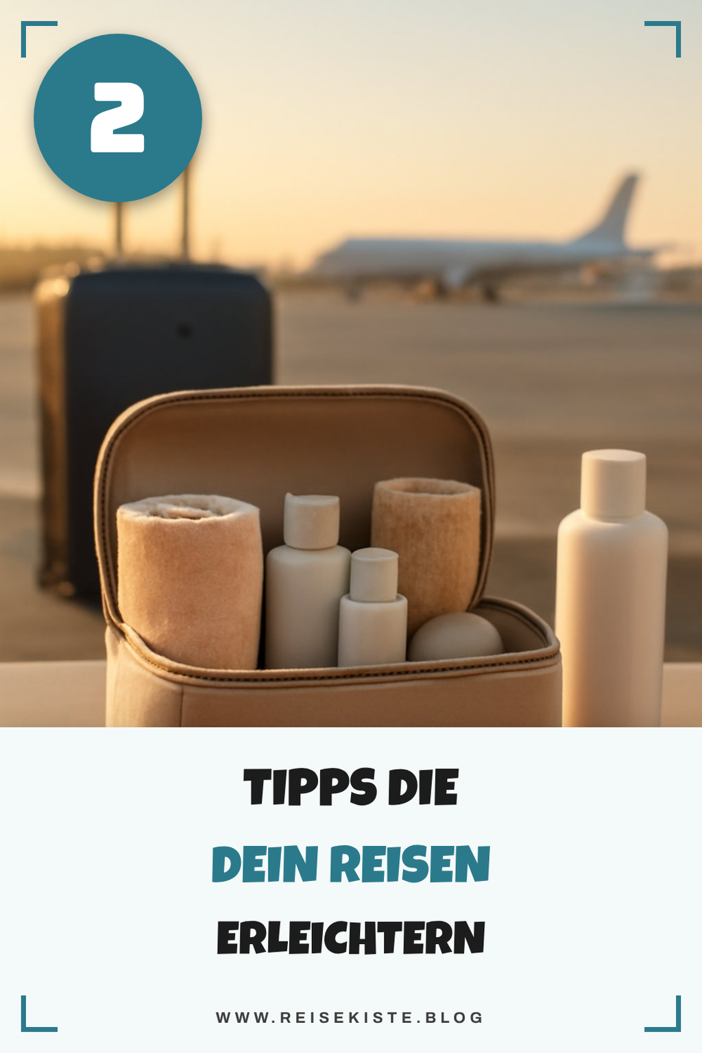 So packst du deinen Kulturbeutel in 7 einfachen Schritten