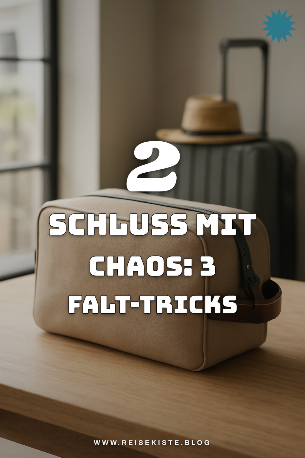 Clever Falten für mehr Platz im Kulturbeutel
