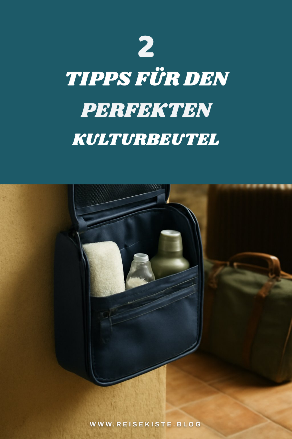 So findest du den perfekten Kulturbeutel zum Aufhängen