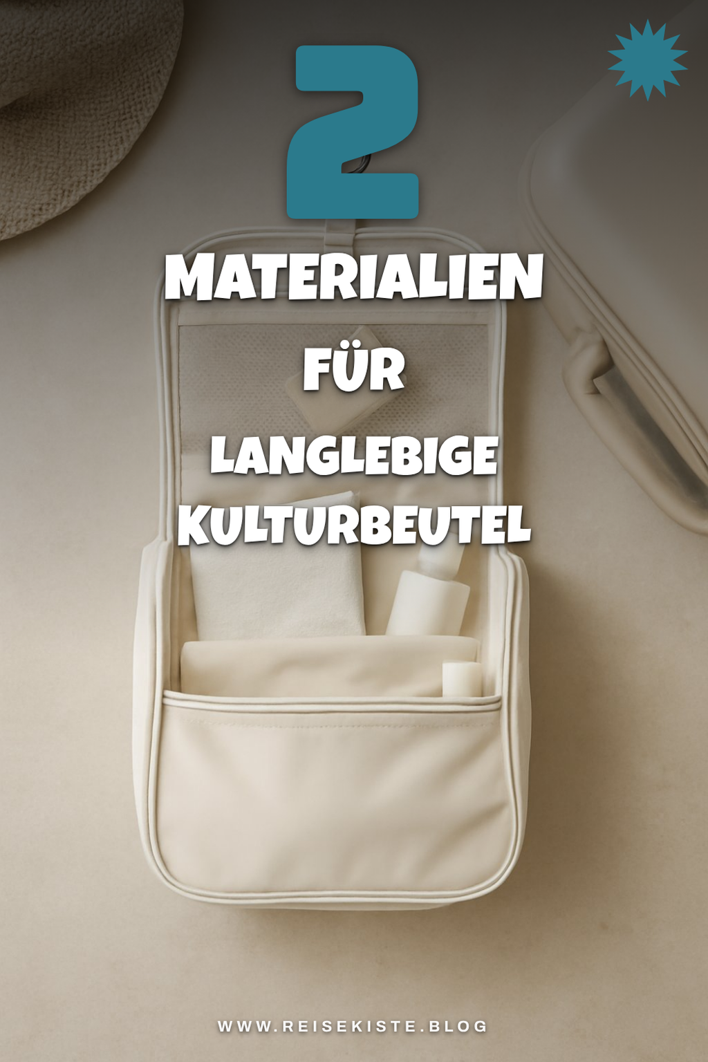 Die besten Materialien für Kulturbeutel