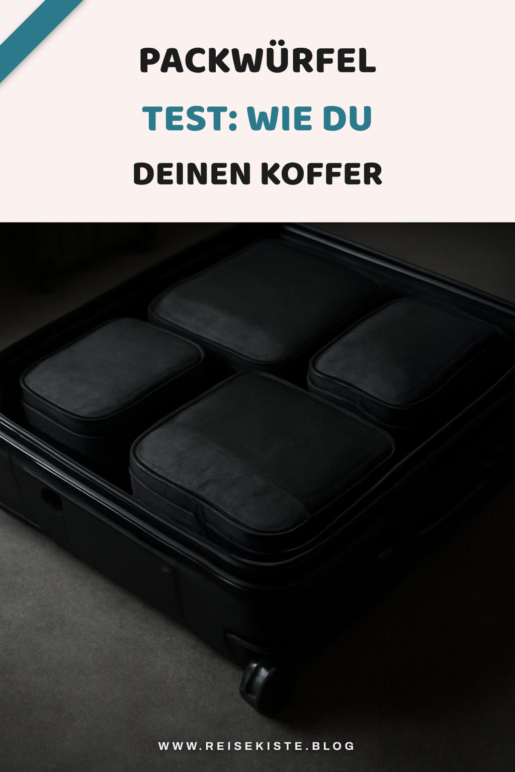 Packwürfel Test: Wie du deinen Koffer halb so voll packst