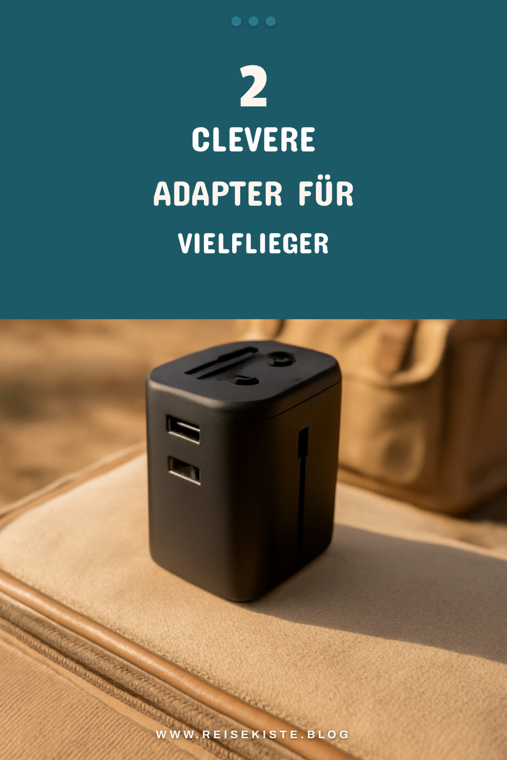 Bequeme Adapter-Lösungen für Vielreisende
