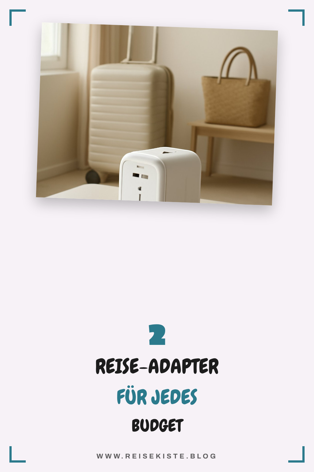 Die besten Reise-Adapter für jedes Budget