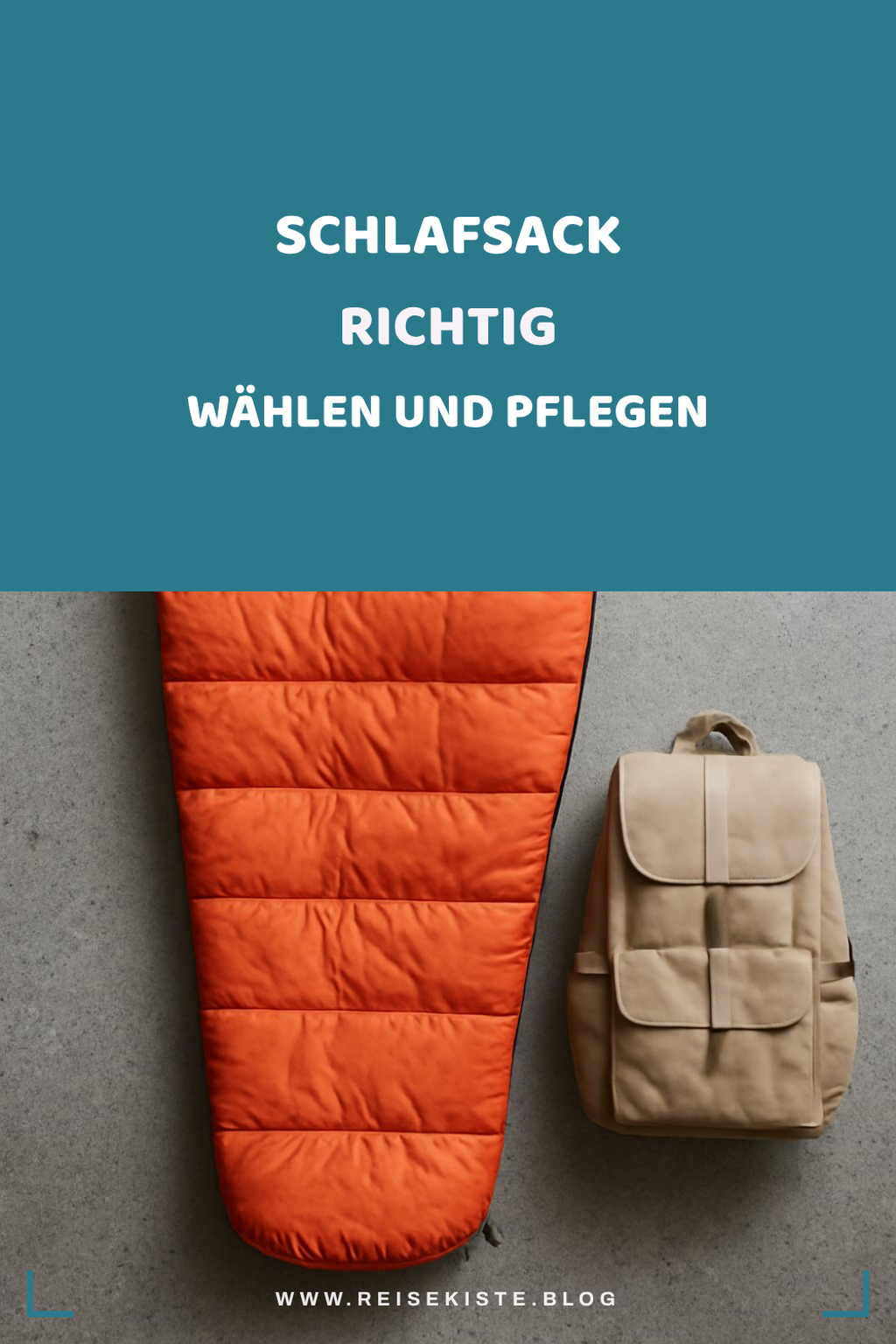 Schlafsack richtig wählen und pflegen: Die 6 besten Tipps