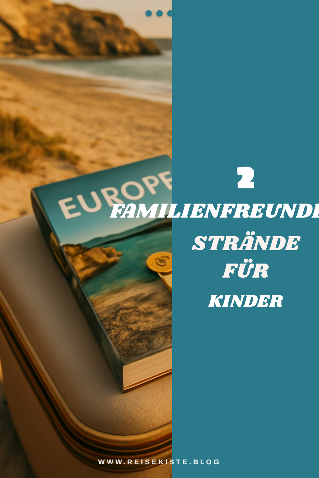 Familienfreundliche Strände für den perfekten Urlaub