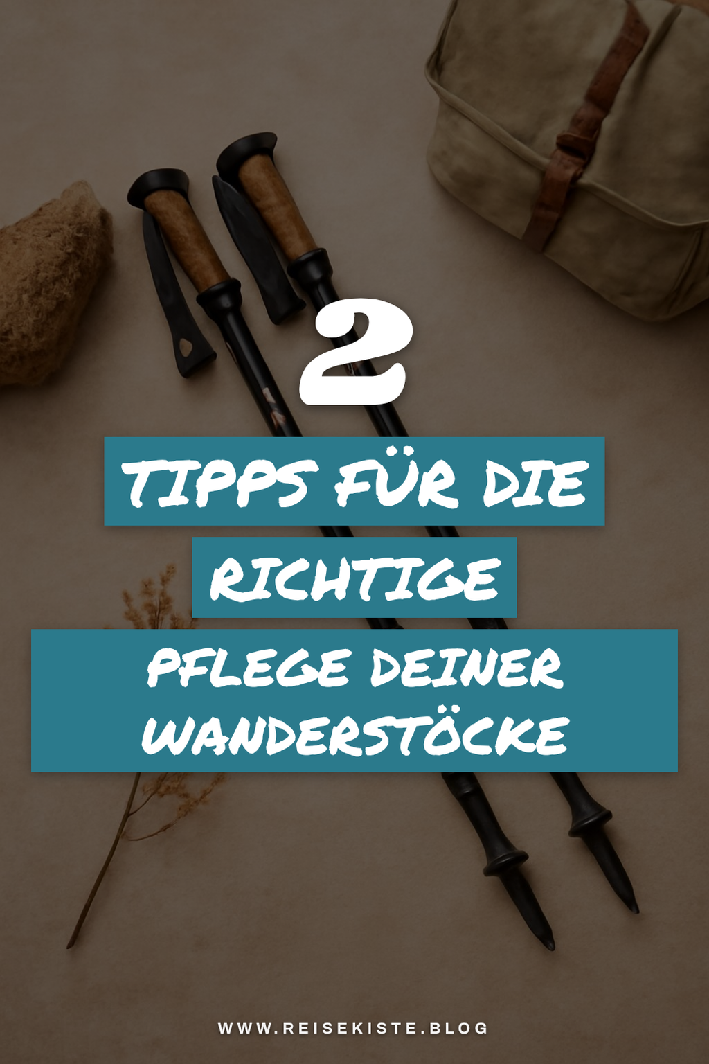 Pflege und Wartung deiner Wanderstöcke