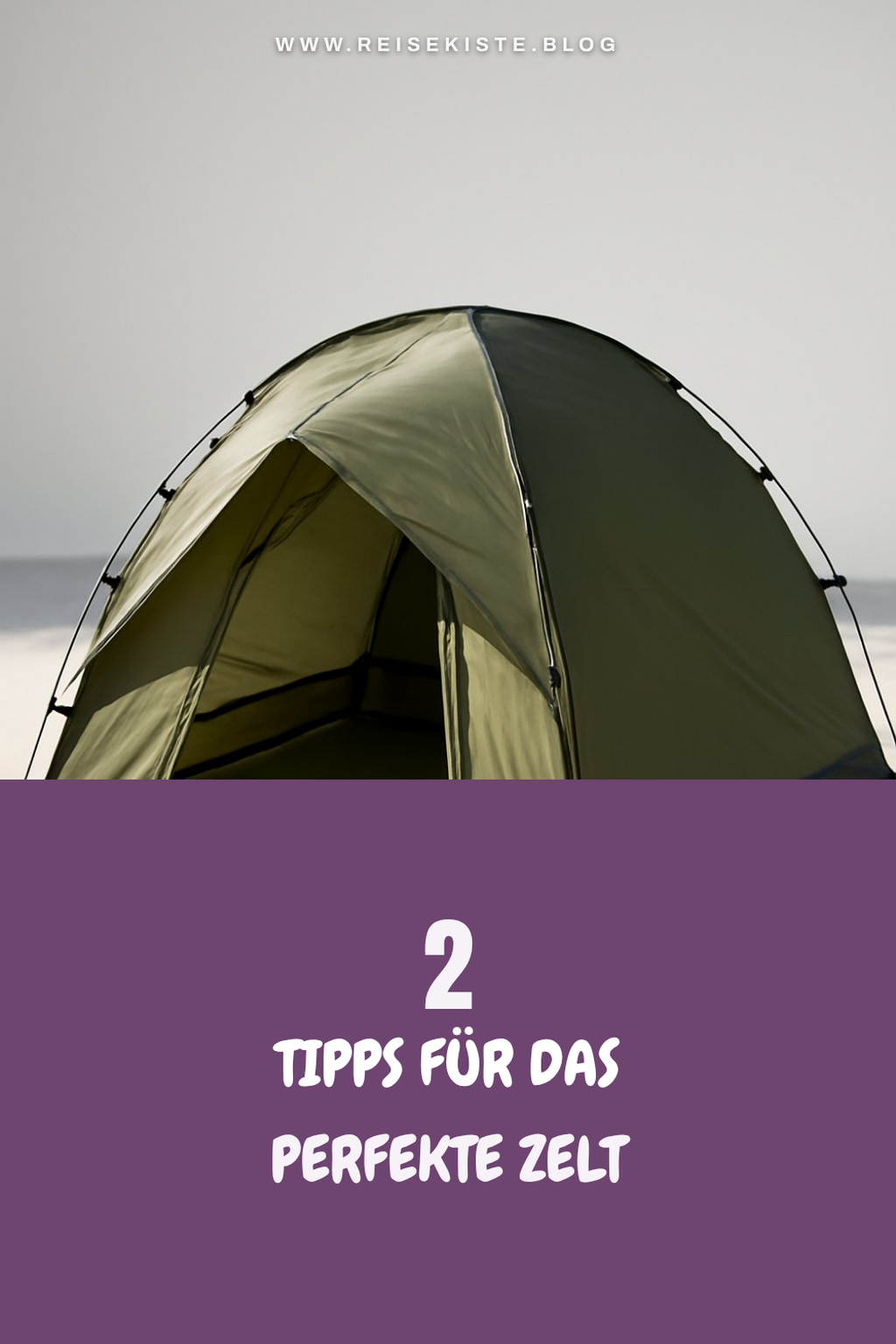 Tipps zur Auswahl des richtigen Zeltes